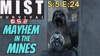 Mist Survival (Gameplay) S:5 E:24 - Mayhem In The Mines