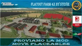 FS22 FlatOut Farm 4X By Stevie Proviamo la mod MovePlaceables