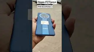 Oppo F27Pro+ first impression hands on!! IP69 