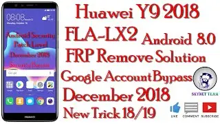 Huawei Y9 2018 Google Account Remove Bypass | Huawei Fla lx1 Frp Bypass | All Software Fail