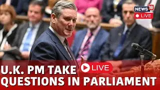 UK LIVE | PM Keir Starmer Grilled In UK Parliament Over Grenfell Report | Keir Starmer LIVE | N18G