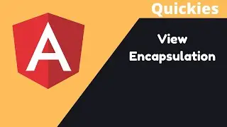 Angular - View Encapsulation (quickie)