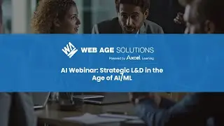 AI Webinar: Strategic L&D in the Age of AI/ML