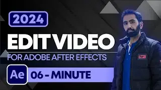 How To Edit Video in Adobe After Effects 2024 | Step-By-Step Video Editing in After Effects 2024