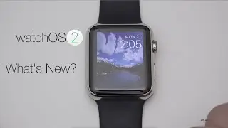 Apple watchOS 2 - Whats New?