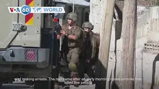 VOA60 World PM- The Israeli military raided the northern West Bank town of Tubas Wednesday