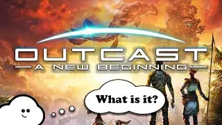 What is Outcast - A New Beginning?