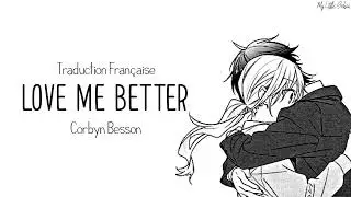 Love Me Better - Corbyn Besson | Traduction Française