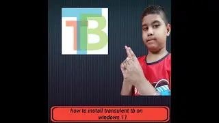 how to install Translucent TB on windows 11 |Study with fun |Study with fun