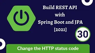 Build REST API with Spring Boot and JPA [2021] - 30 Change the HTTP status code