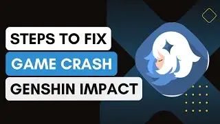 How To Fix Genshin Impact Game Crash !
