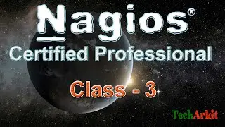 Nagios Core Training Class 3 | Tech Arkit