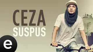 Ceza - Suspus - Official Audio