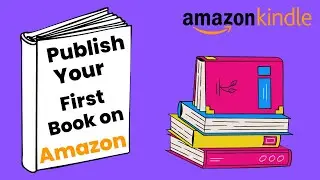 How to Publish Your First video on Amazon/Kindle