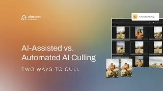 AI-Assisted vs. Automated AI Culling | Aftershoot Academy