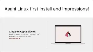 Asahi Linux first install and opinions | How good is ARM Linux? | How are the GPU drivers?