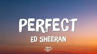 Ed Sheeran - Perfect (Lyrics)