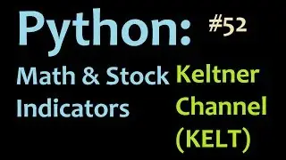 How to Chart Keltner Channels in Python and Matplotlib - Finance and Math Tutorials