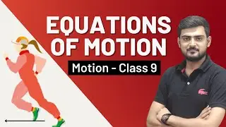 Equation of Motion by Graphical Method | Motion Class 9 PHYSICS  | NEW Session 2023 -24