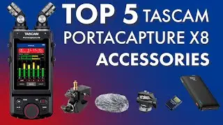 Top 5 Accessories for the Tascam Portacapture X8