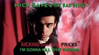 Nick Cave & The Bad Seeds - I'm Gonna Kill That Woman (Official Audio)