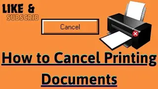 How to Cancel Printing Documents