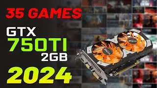 GTX 750TI 2GB || i5 3470 8GB Ram || 35 GAMES TEST 2020