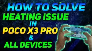 How To Solve Heating issue In Poco X3 Pro & All Devices😱| Poco x3 pro heating issue solve | Lag fix