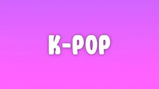 Travis Scott, Bad Bunny, The Weeknd - K-POP