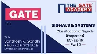 Classification of Signals (Properties)  | Lecture 3 | Signals and Systems | GATE Free Lectures