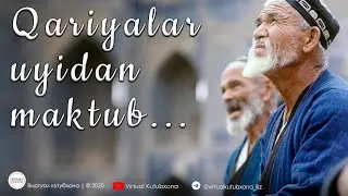 Qariyalar uyidan maktub (o'zbek tilida) /  Қариялар уйидан мактуб (ўзбек тилида)