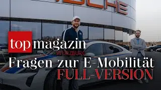 Fragen zur E-Mobilität gestellt im Taycan Turbo vom Top Magazin Würzburg (VOLLE LÄNGE)