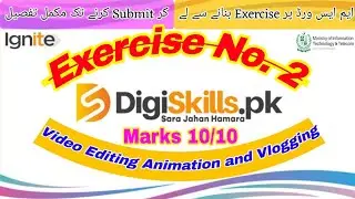 DigiSkills Video Editing Animation and Vlogging Exercise No 2 | DigiSkills Hand Exercise No 2