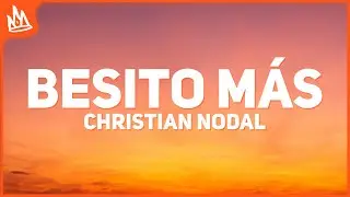 Christian Nodal & Estevie – Un Besito Más [Letra]