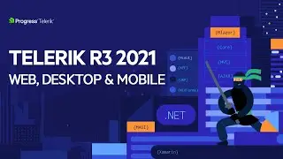 Telerik R3 2021 Release Webinar | Blazor, ASP.NET Core, MVC, AJAX, Xamarin, MAUI, WinUI, WinForms