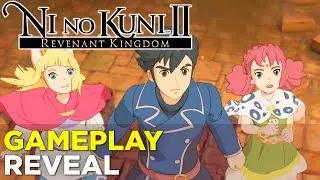 Ni no Kuni II: Revenant Kingdom — GAMEPLAY Reveal + PC RELEASE!