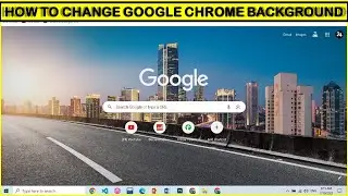 How to change Google Chrome Background - [ Customise Google Chrome ] 2023