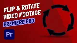 How To Rotate and Flip Video - Premiere Pro CC 2022