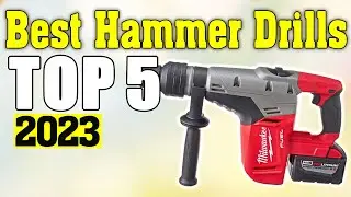 Best Hammer Drills 2023 - Top 5 Hammer Drill Picks