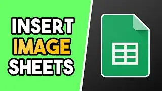 How to Insert an Image in Google Sheets (2021)