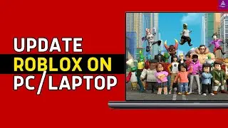 How To Update Roblox On PC (2024) - Roblox Update Guide