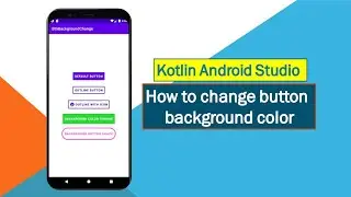 kotlin android studio how to change button background color/how to make button attractive in android