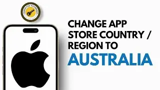 How To Change AppStore Country or Region To Australia