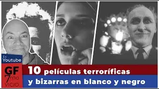 10 películas terroríficas y bizarras en blanco y negro