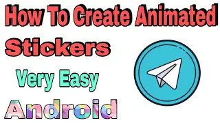 How To Make Animated Stickers || Telegram || Android Phone || Malayalam || MoTech MRK-YT