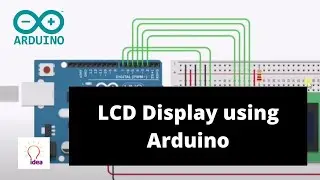 LCD Display using Arduino | Arduino Project