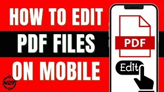 How to Edit PDF File in Mobile (Easy 2024)