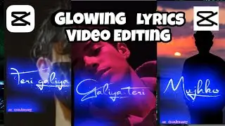 New Trending Glowing Lyrics Video Editing on Capcut||Capcut lyrics editing #capcuttutorial