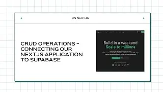 Building a NextJS Application Part 4 - Supabase