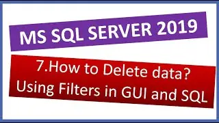 MS SQL Server 2019 | How to Delete rows in a Table using GUI and SQL